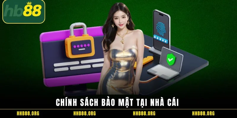 Chính sách bảo mật tại nhà cái 