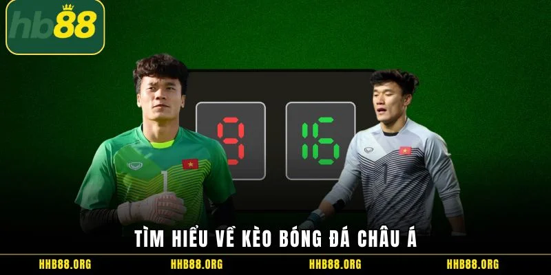 Tìm hiểu về kèo bóng đá Châu Á